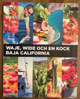 Waje, Wide och en kock : Baja California