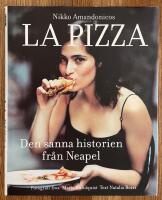 Nikko Amandonicos La pizza : Den sanna historien fr&aring;n Neapel