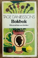 Tage Danielssons Bokbok : ett urval ur sex b&ouml;cker fr&aring;n sextiotalet