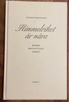 Himmelriket &auml;r n&auml;ra : b&ouml;ner, meditationer, anrop