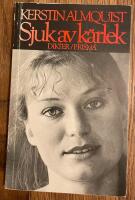 Sjuk av k&auml;rlek : [dikter]