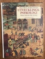 Utvecklingspsykologi : Fr&aring;n foster till vuxen