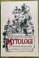 Tage Danielssons Mytologi : ny svensk gudal&auml;ra