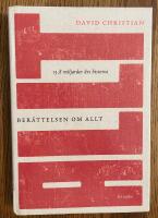 Ber&auml;ttelsen om allt : 13,8 miljarder &aring;rs historia
