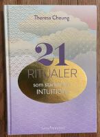 21 ritualer som st&auml;rker din intuition