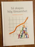 S&aring; skapas h&ouml;g l&ouml;nsamhet : L&ouml;nsamhetens fyra grunder