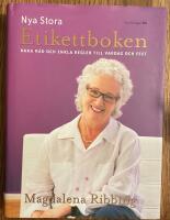 Nya stora etikettboken : raka r&aring;d och enkla regler till vardag och fest