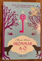 Dr&ouml;mmar A-&Ouml; : lexikon &ouml;ver 900 dr&ouml;msymboler och tolkningar