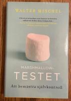 Marshmallowtestet : att bem&auml;stra sj&auml;lvkontroll