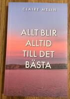 Allt blir alltid till det b&auml;sta