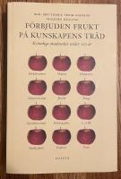 F&ouml;rbjuden frukt p&aring; kunskapens tr&auml;d : kvinnliga akademiker under 100 &aring;r