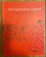 Vart tog Fredrika v&auml;gen? : en bok om Flickl&auml;roverket och flickorna