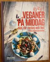 Hj&auml;lp! Veganer p&aring; middag. Mat f&ouml;r vardag och fest