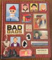 The Wes Anderson Collection: Bad Dads - bad dads: art inspired by the films of w - art ins