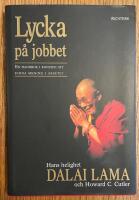 Lycka p&aring; jobbet : en handbok i konsten att finna mening i arbetet