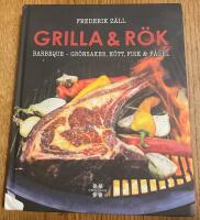 Grilla & R&ouml;k : gr&ouml;nsaker, k&ouml;tt, fisk & f&aring;gel