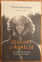 Stillhet & r&ouml;relse : hur du kan l&auml;ka din kropp, bli starkare och t&aring;ligare
