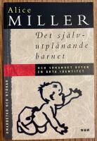 Det sj&auml;lvutpl&aring;nande barnet och s&ouml;kandet efter en &auml;kta identitet