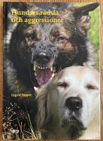 Hundars r&auml;dsla och aggressioner