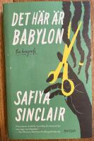 Det h&auml;r &auml;r Babylon : en biografi