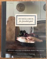 Hush&aring;llsbok f&ouml;r Stensb&ouml;le g&aring;rd : recept, r&aring;d och huskurer fr&aring;n 1700-talet