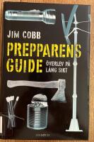 Prepparens guide : &ouml;verlev p&aring; l&aring;ng sikt