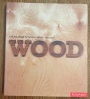 Wood - Materials for inspirational design