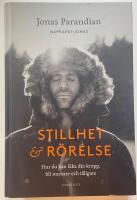 Stillhet & r&ouml;relse : hur du kan l&auml;ka din kropp, bli starkare och t&aring;ligare