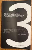 3 &Aring;rhundradets kulturkatastrof