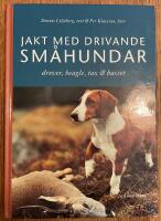 Jakt med drivande sm&aring;hundar - drever, beagle, tax & basset