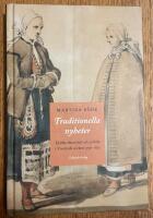 Traditionella nyheter : kl&auml;der, ekonomi och politik i Virestads socken 1750-1850