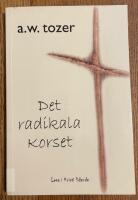 Det radikala korset : Leva i Kristi lidande