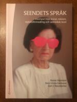 Seendets spr&aring;k : exempel fr&aring;n konst, reklam, nyhetsf&ouml;rmedling  och semiotisk teori