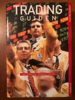 Tradingguiden : allt du beh&ouml;ver veta om finansmarknaden