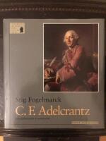 C.F. Adelcrantz : ett gustavianskt konstn&auml;rs&ouml;de