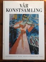 V&aring;r konstsamling : J&ouml;nk&ouml;pings l&auml;ns konstf&ouml;rening