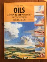 Oils - a step-by-step guide to oil techniques