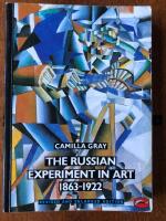 The Russian experiment in art 1863-1922