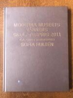 Moderna museets v&auml;nners skulpturpris  2011, K.A. Linds hederspris: Sofia Hult&eacute;n
