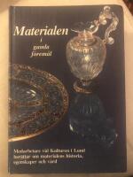 Materialen i gamla f&ouml;rem&aring;l