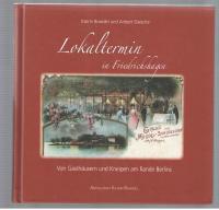Lokaltermin in Friedrichshagen Von Gasth&auml;usern und Kneipen am Rande Berlins