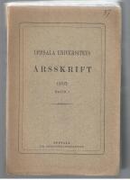 Uppsala universitets &aring;rsskrift 1916 Band 1Kristus-mystiken hos Paulus, Studier i Upplands bebyggelsehistoria, Die Stenzeit in den Niederlanden, Matematik och naturvetenskap