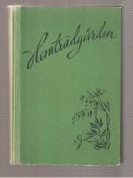 Hem tr&auml;dg&aring;rden Dess anl&auml;ggning och sk&ouml;tsel