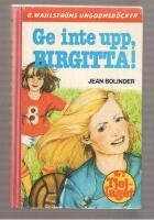 Ge inte upp Birgitta! Nr 2 Tjejlaget