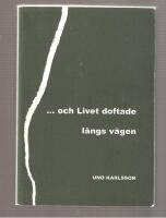 .... och livet doftade l&auml;ngs v&auml;gen