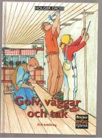 Golv, v&auml;ggar och tak