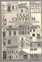 V&auml;xj&ouml; Centrum - Kulturhistorisk byggnadsinventering och bevarandef&ouml;rslag