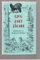 Ljug Jakt J&auml;gare Jakthistorier