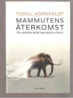 Mammutens &aring;terkomst De utd&ouml;da arternas andra chan