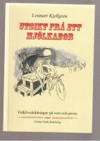 Utsikt fr&aring; ett mj&ouml;lkabor Folklivsskildringar p&aring; vers och prosa